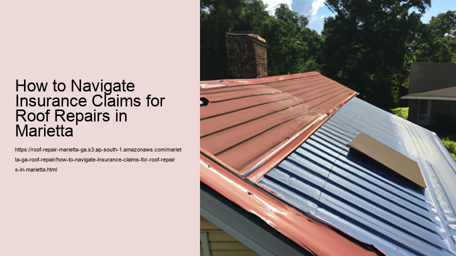 How to Navigate Insurance Claims for Roof Repairs in Marietta