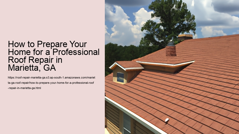 How to Prepare Your Home for a Professional Roof Repair in Marietta, GA