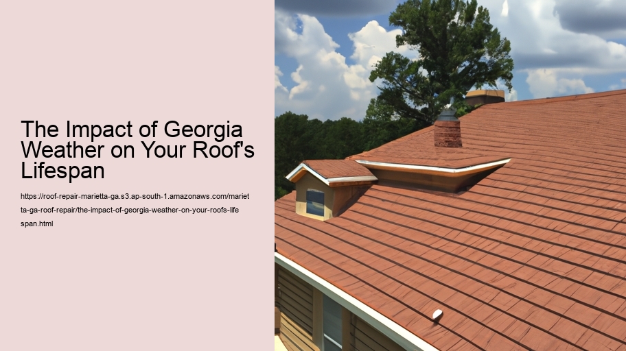 The Impact of Georgia Weather on Your Roof's Lifespan